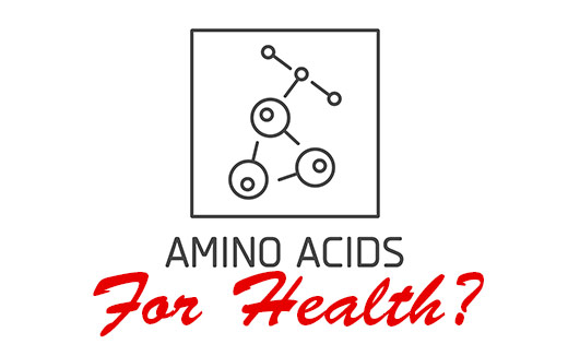 Amino Acids for Health?